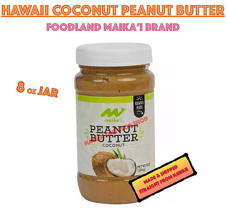 Coconut Peanut Butter Nut Spread Maikai 8 Oz Hawaiian Nut Spread Hawaii Snacks
